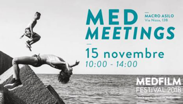 MED MEETINGS al MEDFILM Festival 2018 - 15 novembre 2018 Macro Asilo