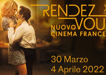 RENDEZ-VOUS NUOVO CINEMA FRANCESE – Al via a Roma la dodicesima edizione