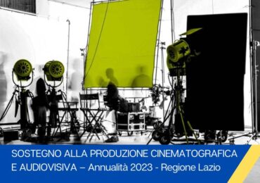 Regione Lazio – Sostegno alla produzione cinematografica e audiovisiva – Annualità 2023